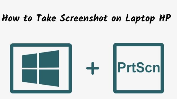 How to Take Screenshot on Laptop HP