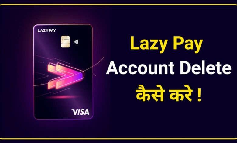 How to Deactivate Lazypay Account