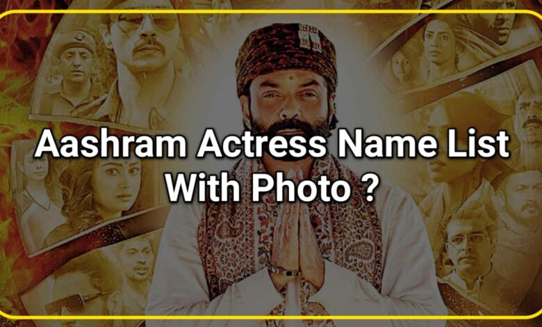 Aashram actress name list with photo
