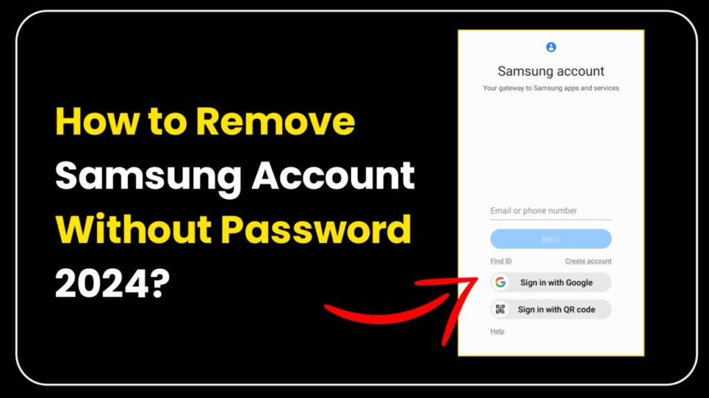How to Remove Samsung Account without password