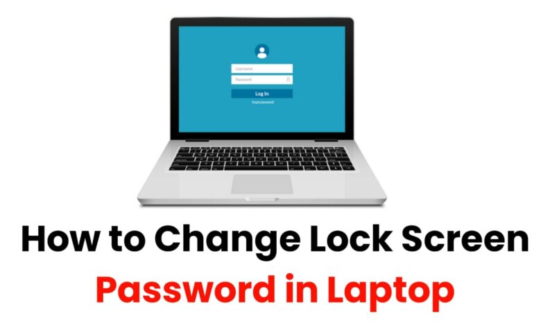 How to change lock screen password in laptop
