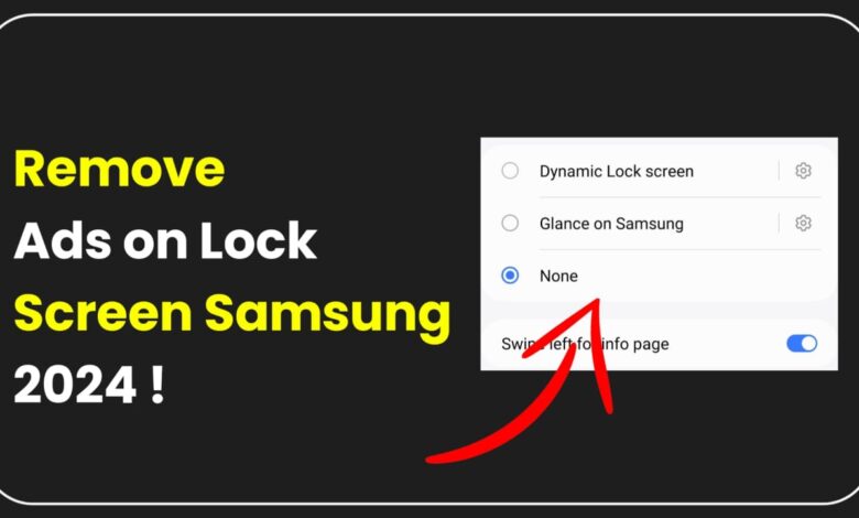 Remove Ads on Lock Screen Samsung