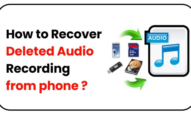 How to Recover Deleted Audio Recording from phone